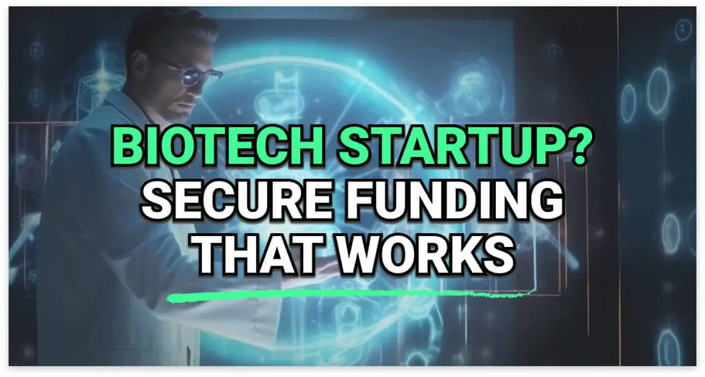 Scientist in a lab coat interacting with a futuristic digital interface displaying holographic medical visuals. Overlaid text reads: &ldquo;Biotech Startup? Secure Funding That Works,&rdquo; suggesting funding solutions for biotech businesses.