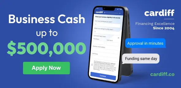 Cardiff small business loan up to $500K, fast approval, same-day funding.