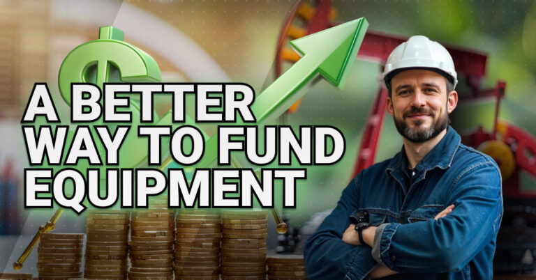 Smiling man in a hard hat stands confidently in front of construction equipment. Text reads “A Better Way to Fund Equipment,” with stacked coins, a green dollar symbol, and an upward arrow representing financial growth.