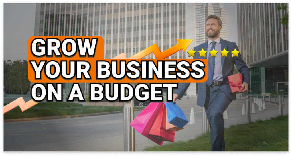 Smiling businessman in a suit walking outdoors with colorful shopping bags, next to a bold title that reads “Grow Your Business on a Budget,” with five stars and an upward-trending arrow graphic in the background.